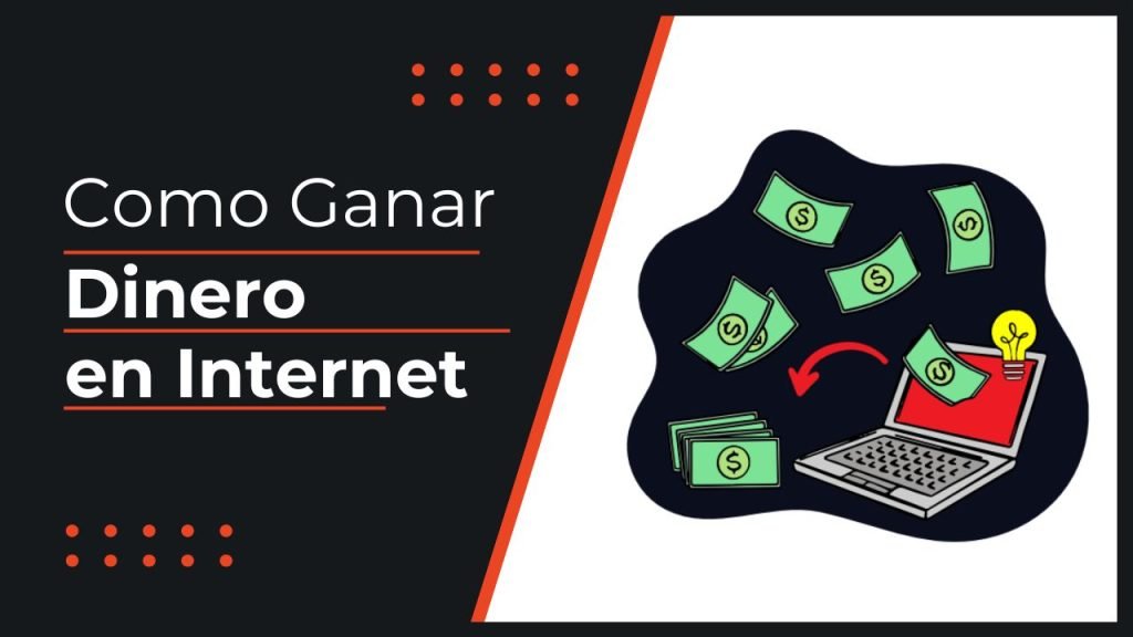 Cómo ganar dinero en Internet